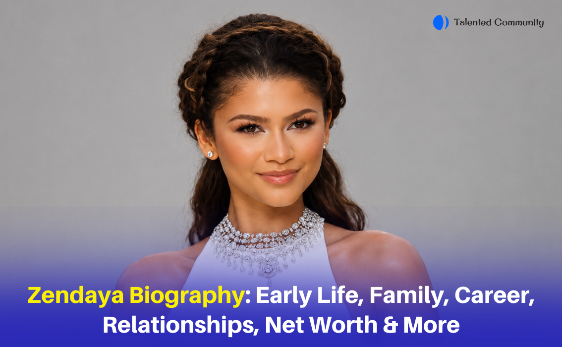 Zendaya Biography: Early Life, Family, Career, Relationships, Net Worth & More