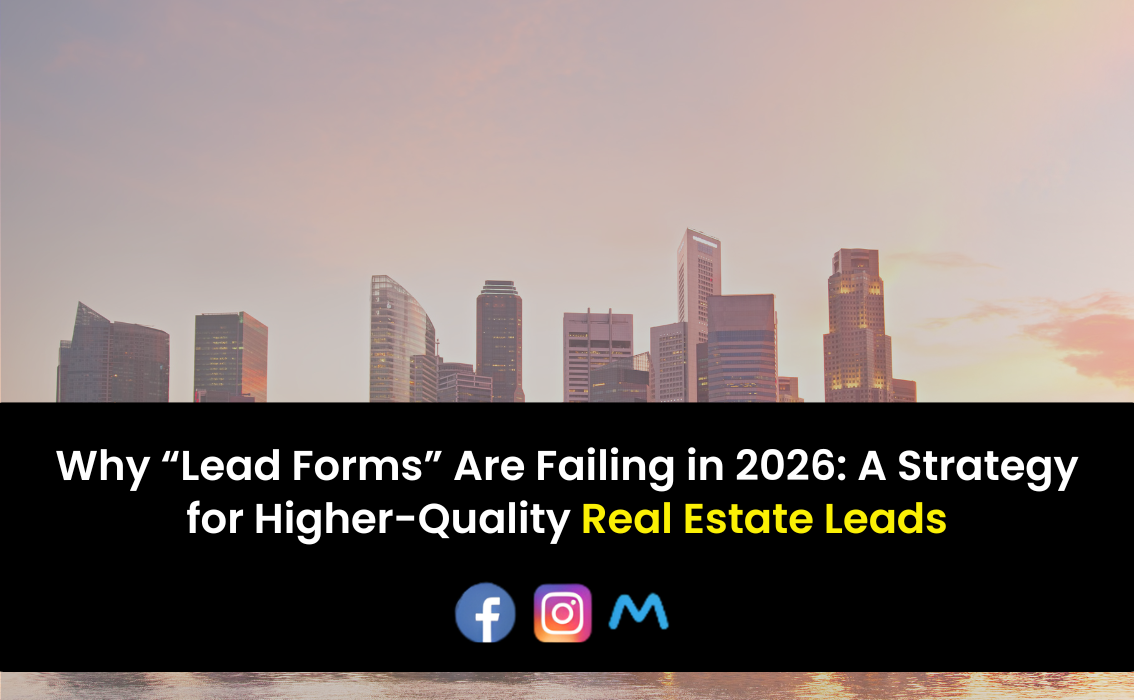 Why “Lead Forms” Are Failing in 2026 A Strategy for Higher-Quality Real Estate Leads