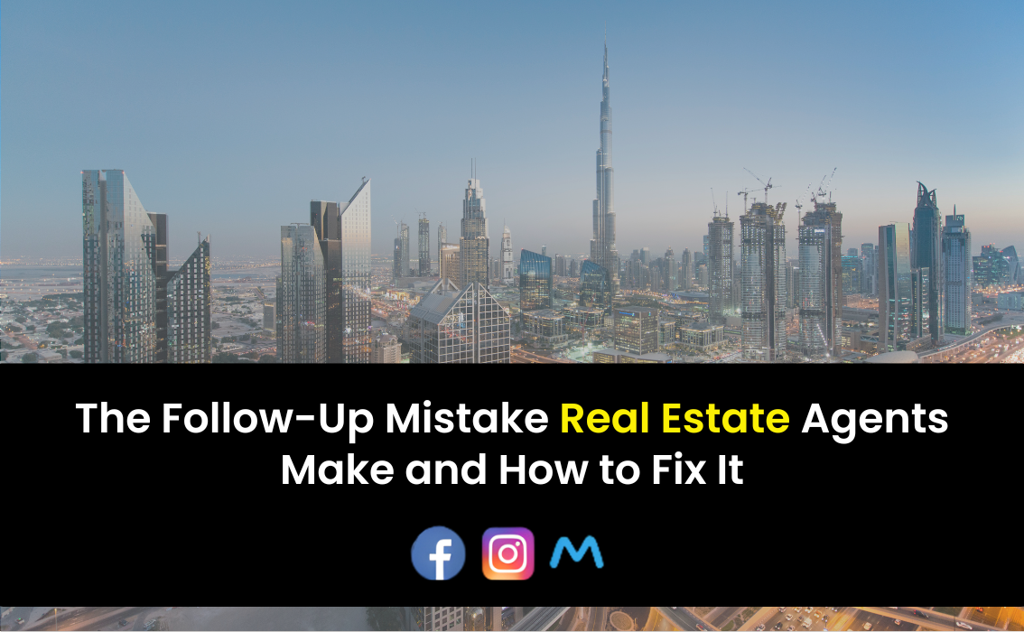 The Follow-Up Mistake Real Estate Agents Make and How to Fix It
