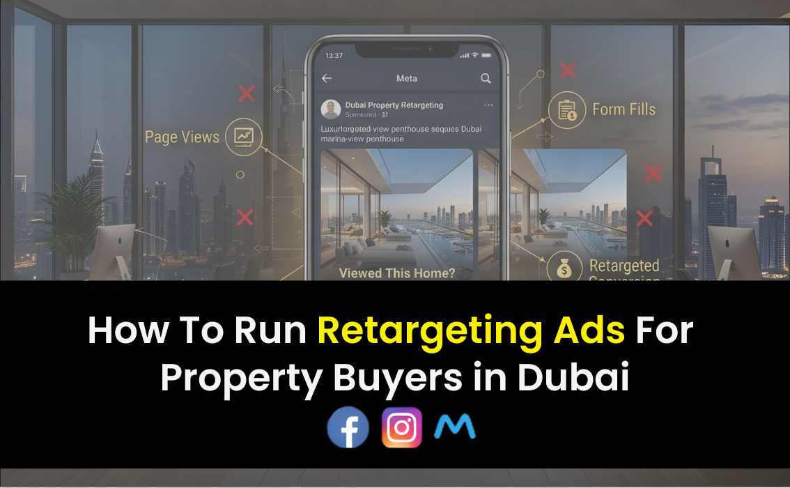 How To Run Retargeting Ads For Property Buyers in Dubai
