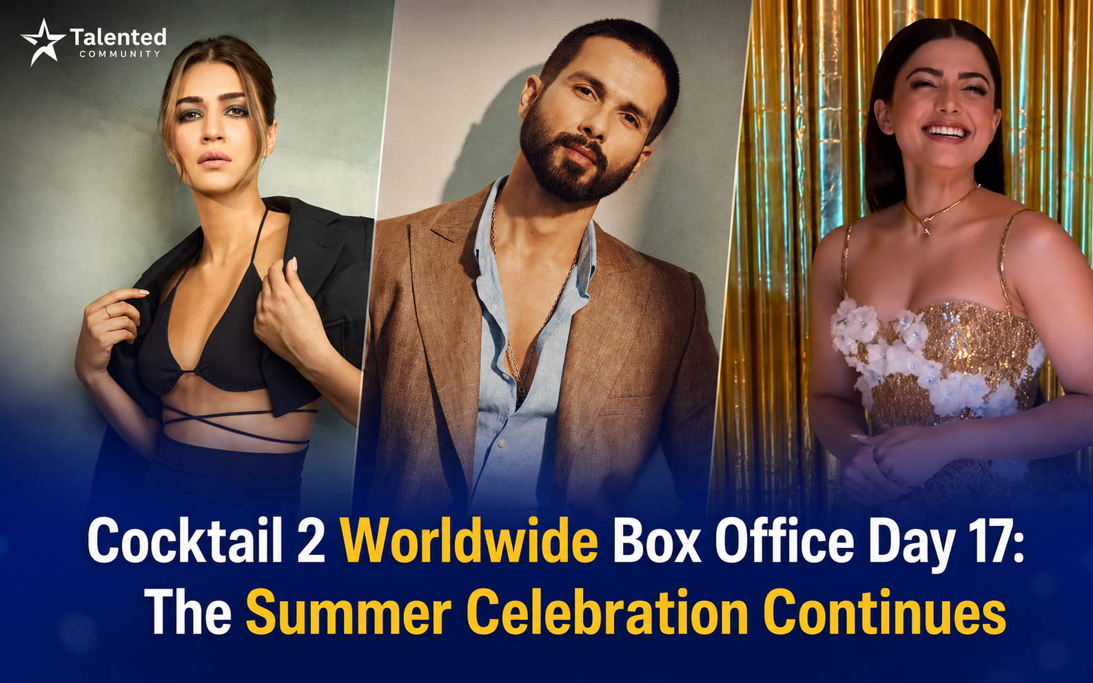 Cocktail 2 Worldwide Box Office Day 17: The Summer Celebration Continues