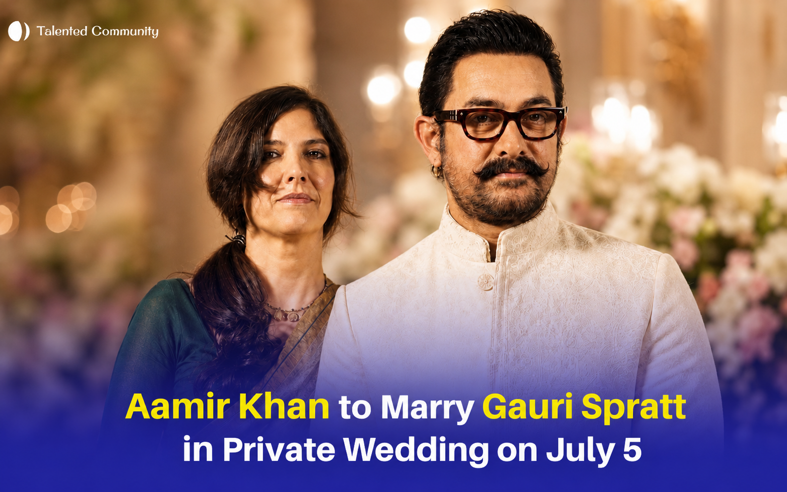 Aamir Khan to Marry Gauri Spratt in Private Wedding on July 5