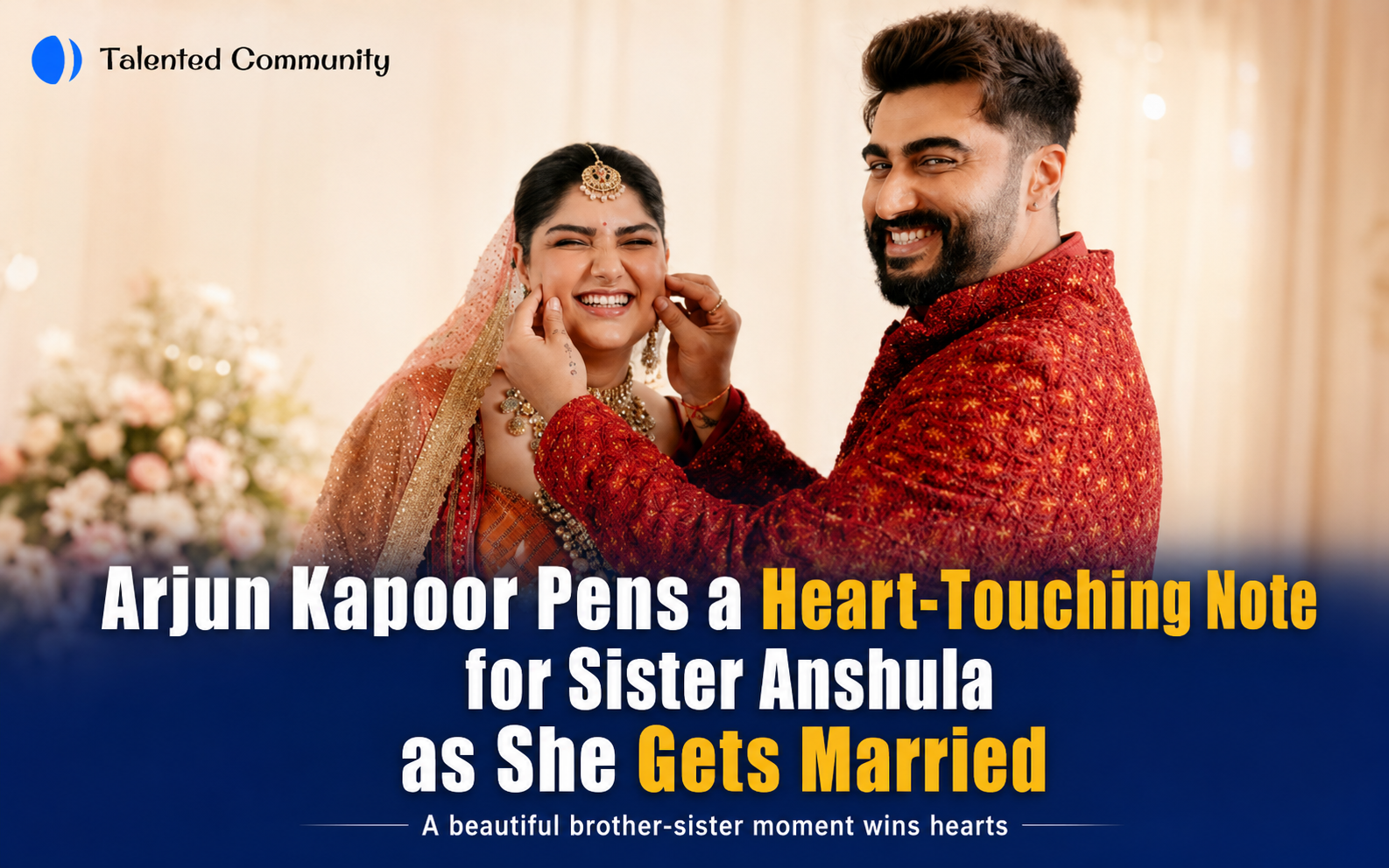 Arjun Kapoor Pens a Heart-Touching Note for Sister Anshula as She Gets Married