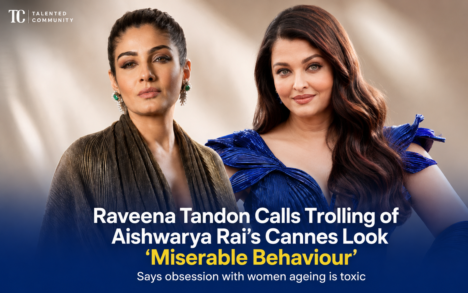 Raveena Tandon Calls Trolling of Aishwarya Rai’s Cannes Look ‘Miserable Behaviour’